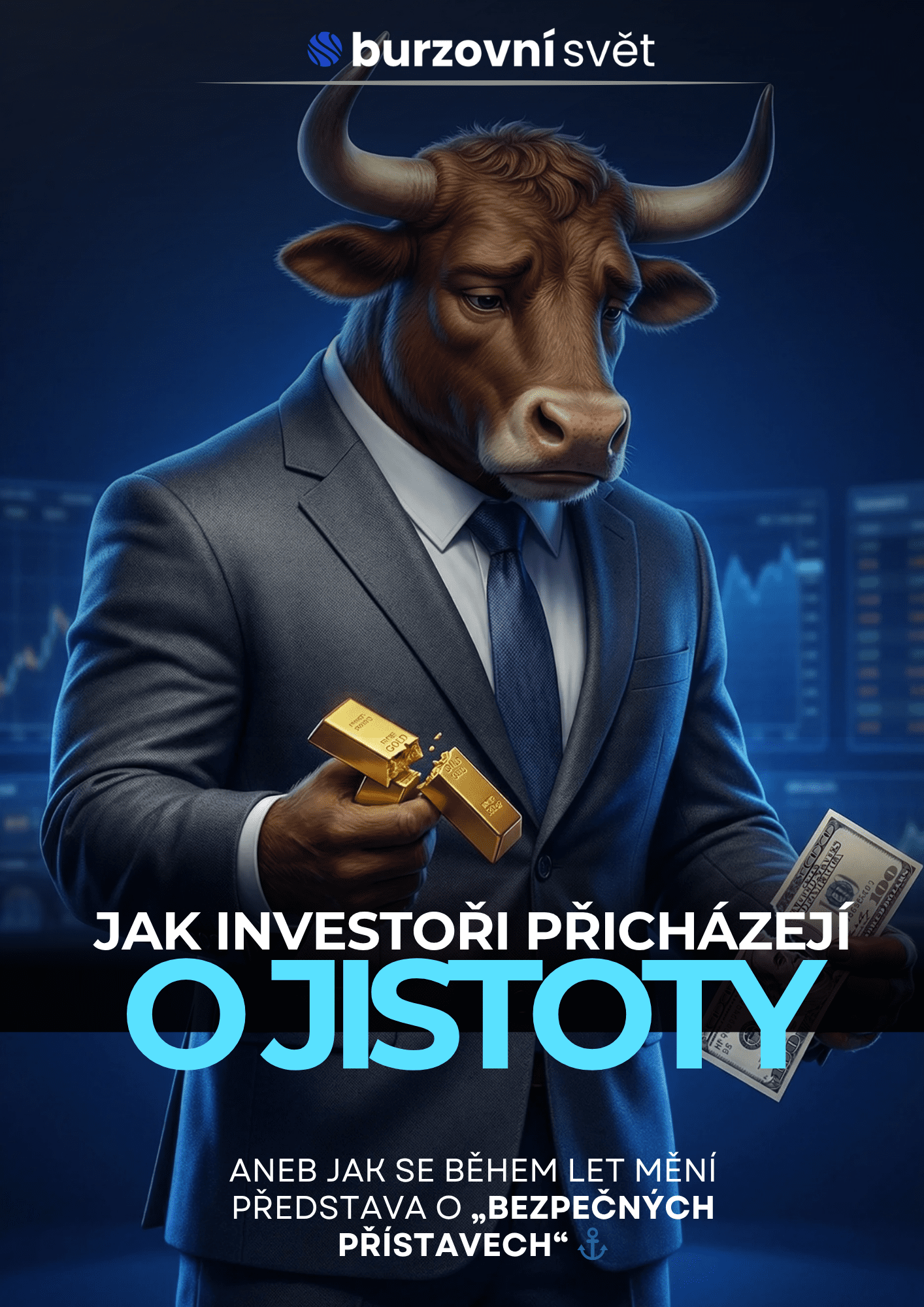 Jak investoři přicházejí o jistoty